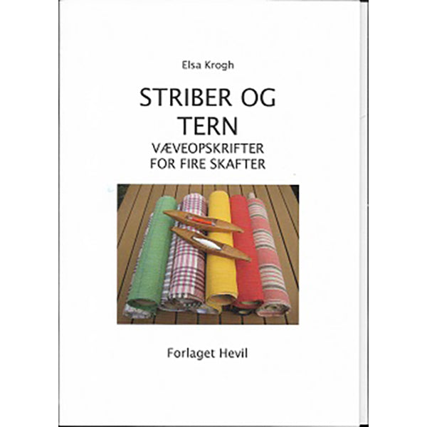 STRIBER OG TERN – VÆVEOPSKRIFTER TIL FIRE SKAFTER