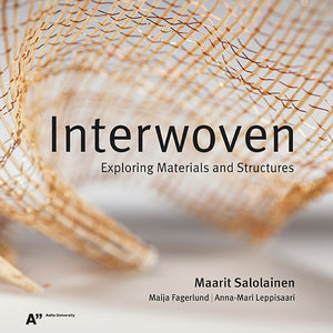 INTERWOVEN - EXPLORING MATERIALS AND STRUCTURES